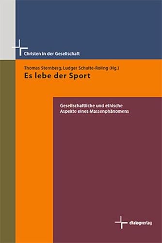 Beispielbild fr Es lebe der Sport: Gesellschaftliche und ethische Aspekte eines Massenphnomens zum Verkauf von medimops