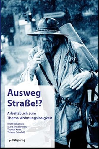 Imagen de archivo de Ausweg Strae!?: Arbeitsbuch zum Thema Wohnungslosigkeit a la venta por medimops