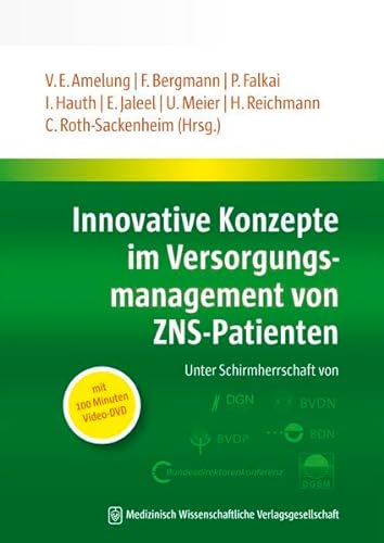9783941468184: Innovative Konzepte im Versorgungsmanagement von ZNS-Patienten: mit 100 Minuten Video-DVD unter Schirmherrschaft von BDN, BVDN, BVDP, BDK, DGSM und DGN