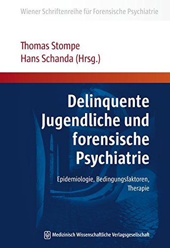 Stock image for Delinquente Jugendliche und forensische Psychiatrie: Epidemiologie, Bedingungsfaktoren, Therapie for sale by Jasmin Berger