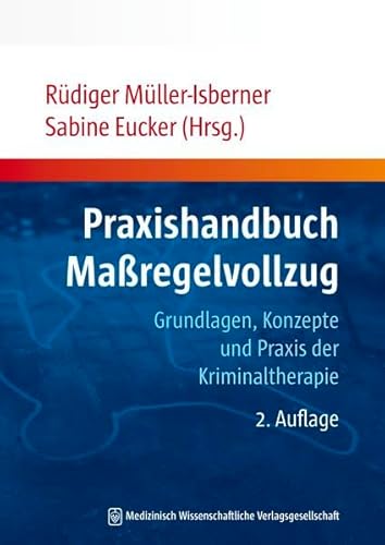 9783941468658: Praxishandbuch Maregelvollzug: Grundlagen, Konzepte und Praxis der Kriminaltherapie
