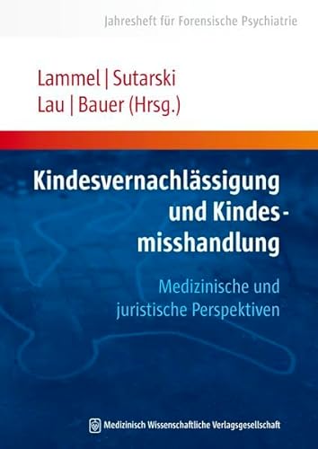 Beispielbild fr Kindesvernachlssigung und Kindesmisshandlung: Medizinische und juristische Perspektiven zum Verkauf von medimops