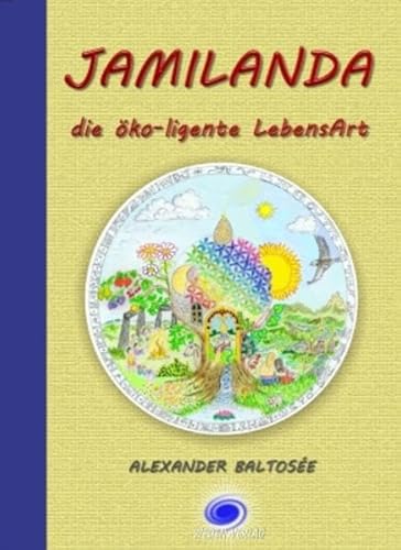 Jamilanda: Die öko-ligente LebensArt - Baltosée, Alexander