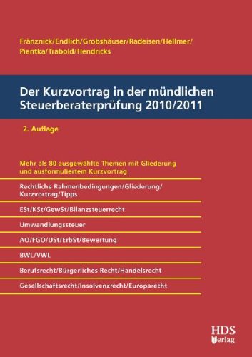 Beispielbild fr Der Kurzvortrag in der mndlichen Steuerberaterprfung 2010/2011 zum Verkauf von Buchpark