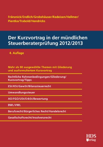 9783941480643: Der Kurzvortrag in der mndlichen Steuerberaterprfung 2012/2013, 4. Auflage