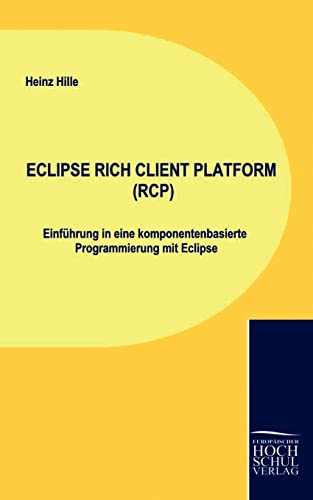 Stock image for ECLIPSE RICH CLIENT PLATFORM (RCP) for sale by Ria Christie Collections
