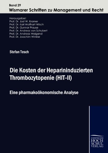 Beispielbild fr Die Kosten der Heparininduzierten Thrombozytopenie (HIT-II) (German Edition) zum Verkauf von Lucky's Textbooks