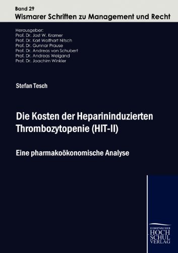 Stock image for Die Kosten der Heparininduzierten Thrombozytopenie (HIT-II) (German Edition) for sale by Lucky's Textbooks