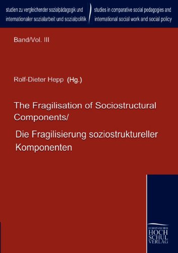 Beispielbild fr The Fragilisation of Sociostructural Components/Die Fragilisierung soziostruktureller Komponenten (German Edition) zum Verkauf von Lucky's Textbooks