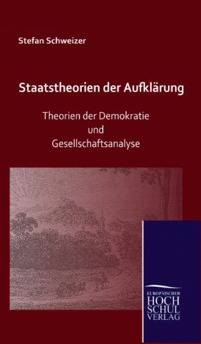 Beispielbild fr Staatstheorien der Aufklrung : Theorien der Demokratie und Gesellschaftsanalyse zum Verkauf von Buchpark