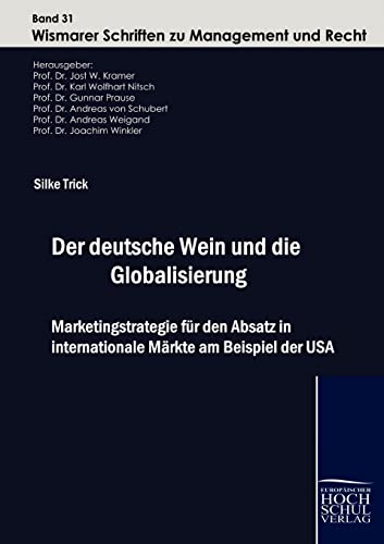 Beispielbild fr Der deutsche Wein und die Globalisierung (German Edition) zum Verkauf von Lucky's Textbooks
