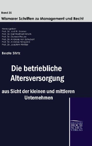 Stock image for Die betriebliche Altersversorgung aus Sicht der kleinen und mittleren Unternehmen for sale by Ria Christie Collections