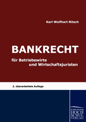 Beispielbild fr Bankrecht fr Betriebswirte und Wirtschaftsjuristen (German Edition) zum Verkauf von Lucky's Textbooks