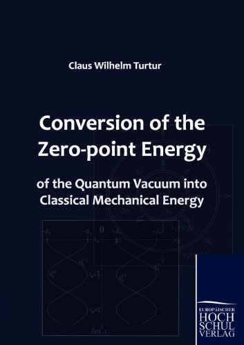 9783941482609: Conversion of the Zero-point Energy of the Quantum Vacuum into Classical Mechanical Energy