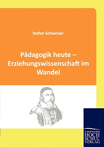 Stock image for Padagogik heute - Erziehungswissenschaft im Wandel for sale by Chiron Media