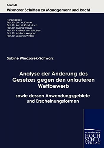 Stock image for Analyse der nderung des Gesetzes gegen den unlauteren Wettbewerb sowie dessen Anwendungsgebiete und Erscheinungsformen for sale by Buchpark