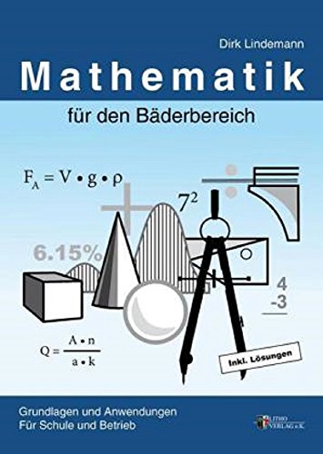 Stock image for Mathematik fr den Bderbereich: Grundlagen und Anwendungen fr Schule und Betrieb inkl. Lsungsbuch for sale by medimops