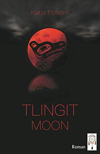 9783941485839: Tlingit Moon