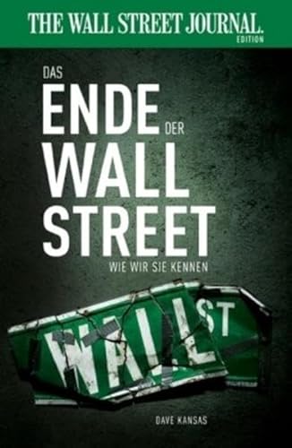 Beispielbild fr Das Ende der Wall Street wie wir sie kennen zum Verkauf von medimops