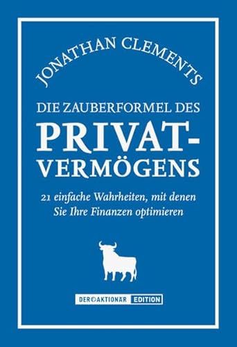 Die Zauberformel des PrivatvermÃ¶gens (9783941493476) by Jonathan Clements