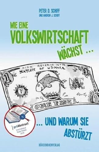 Stock image for Wie eine Volkswirtschaft wchst .: . und warum sie abstrzt for sale by medimops