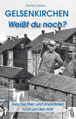 Stock image for Gelsenkirchen - Weit du noch? for sale by GreatBookPrices