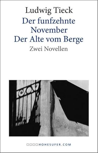 9783941513228: Der funfzehnte November. Der Alte vom Berge: Zwei Novellen - Tieck, Ludwig