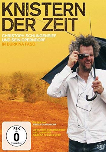9783941540521: Knistern der Zeit - Christoph Schlingensief und sein Operndorf in Burkina Faso
