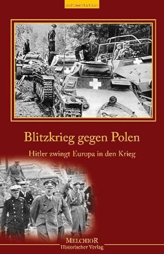 Beispielbild fr Blitzkrieg gegen Polen: - Hitler zwingt Europa in den Krieg - zum Verkauf von medimops