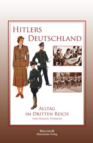 Beispielbild fr Hitlers Deutschland: Alltag im Dritten Reich zum Verkauf von medimops