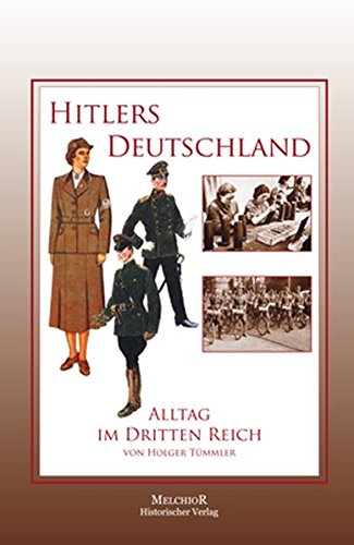 9783941555945: Hitlers Deutschland: Alltag im Dritten Reich