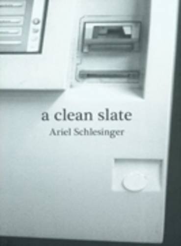 Beispielbild fr Ariel Schlesinger: A Clean Slate: Vol.20/20 (Art & Theory Series) zum Verkauf von Saint Georges English Bookshop