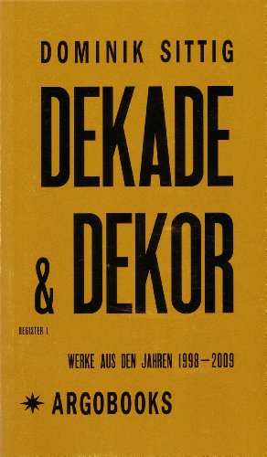 Stock image for Dominik Sittig: Dekade & Dekor for sale by GreatBookPrices