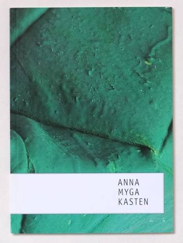 Stock image for Anna Myga Kasten: Katalog (Goldrausch 2010) (German Edition) -Language: german for sale by GreatBookPrices