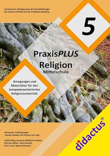 Beispielbild fr PraxisPLUS Religion Mittelschule Jahrgangsstufe 5: Anregungen und Materialien fr den kompetenzorientierten Religionsunterricht fr die 5. . Religionsunterricht an Mittelschulen) zum Verkauf von medimops