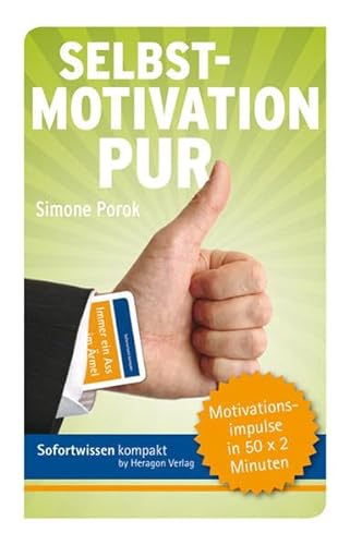 Stock image for Sofortwissen kompakt. Selbstmotivation pur: Motivationsimpulse in 50 x 2 Minuten for sale by medimops
