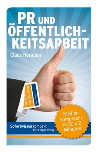 Beispielbild fr Sofortwissen kompakt. PR und ffentlichkeitsarbeit: Medienkompetenz in 50 x 2 Minuten zum Verkauf von medimops