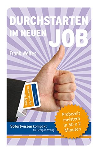 Stock image for Durchstarten im neuen Job: Probezeit meistern in 50 x 2 Minuten for sale by medimops