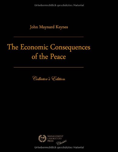 Stock image for The Economic Consequences Of The Peace: Collector's Edition for sale by BASEMENT BOOKS