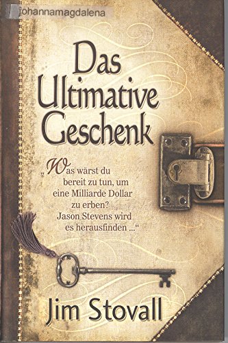 Das Ultimative Geschenk - Jim Stovall