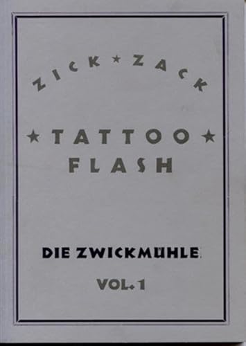 Beispielbild fr Zick Zack Tattoo Flash Vol. 1 Die Zwickmhle zum Verkauf von Buchpark