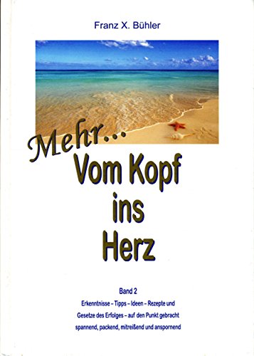 Stock image for Mehr Vom Kopf ins Herz for sale by Irish Booksellers