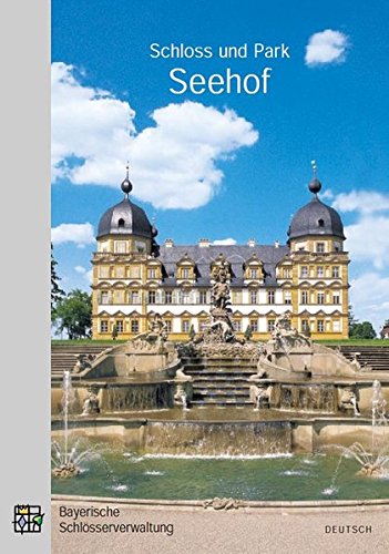 9783941637054: Schloss und Park Seehof: Amtlicher Fhrer - Petzet, Michael