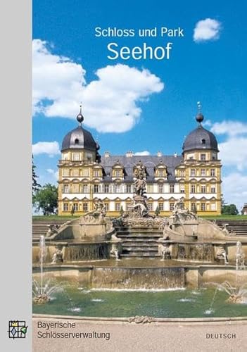 Imagen de archivo de Schloss und Park Seehof: Amtlicher Fhrer a la venta por medimops