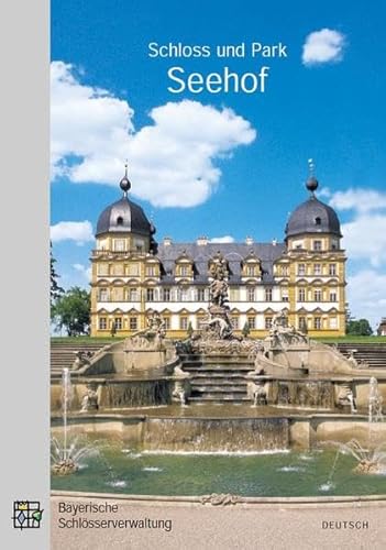 Stock image for Schloss und Park Seehof: Amtlicher Fhrer for sale by medimops