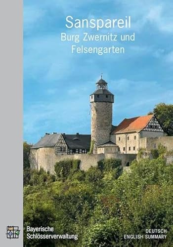 Stock image for Sanspareil - Burg Zwernitz und Felsengarten: Amtlicher Fhrer for sale by medimops