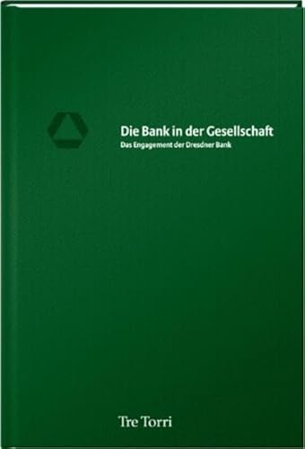 Stock image for Die Bank in der Gesellschaft. Das Engagement der Dresdner Bank for sale by medimops