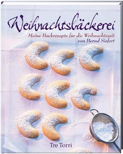 Imagen de archivo de Weihnachtsbckerei: Meine Backrezepte fr die Weihnachtszeit a la venta por medimops