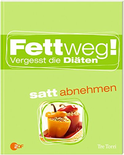 Stock image for Fettweg!: Vergesst die Diten for sale by medimops