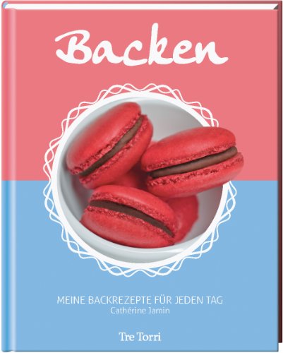 Beispielbild fr Backen Meine Backrezepte fr jeden Tag zum Verkauf von medimops